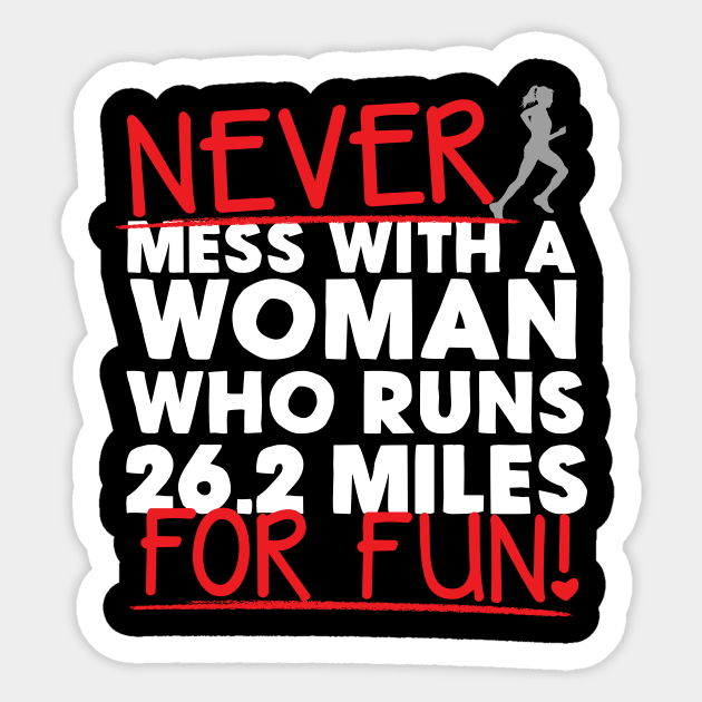 Never Mess With A Woman Who Runs 26.2 Miles For Fun Sticker by thingsandthings